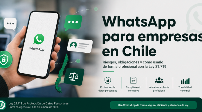 El uso de WhatsApp en Chile y la Ley 21.719: riesgos para empresas y cómo prepararse